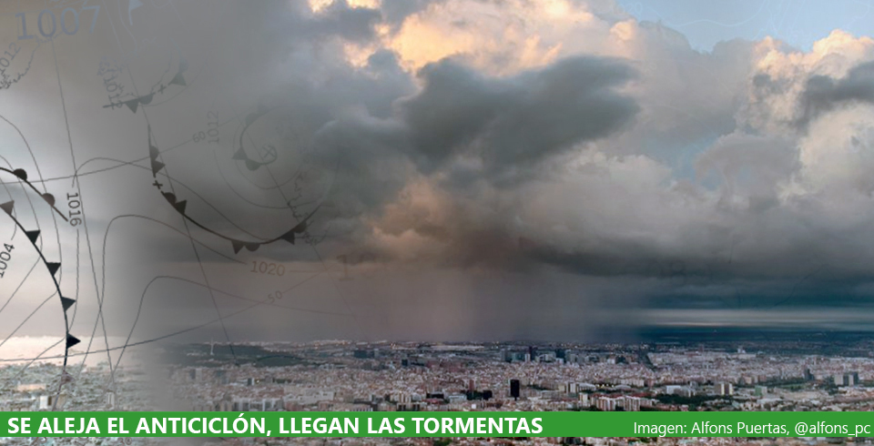 Se aleja el anticicln, llegan las tormentas