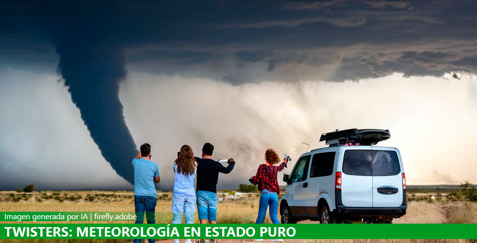 TWISTERS: recomendada si te gusta la meteorología TWISTERS: recomendada si te gusta la meteorología