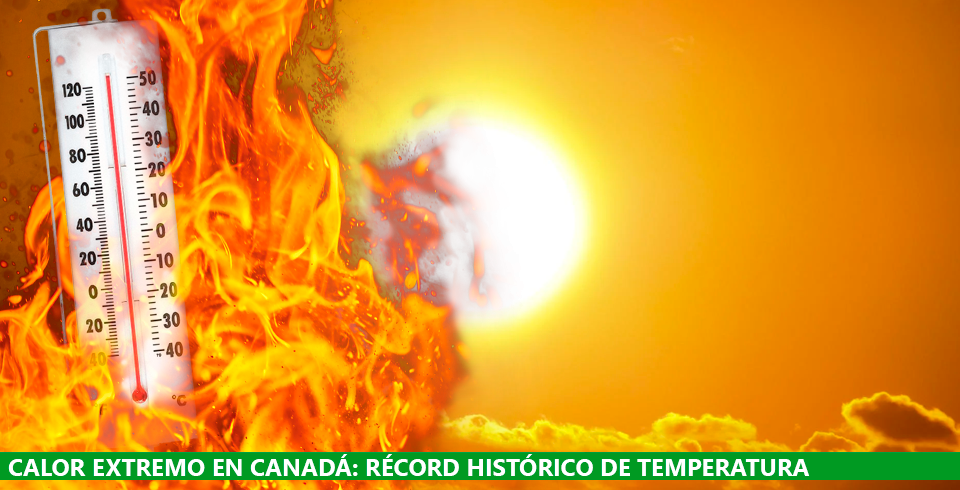 Récord histórico de calor en Canadá