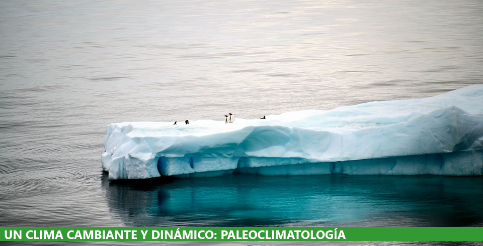 Paleoclimatologa, se puede conocer el tiempo pasado?